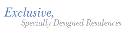 Exclusive, Specially Designed Residences